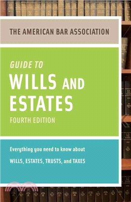The American Bar Association Guide to Wills & Estates ─ Everything You Need to Know About Wills, Estates, Trusts, & Taxes
