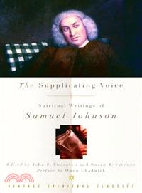 The Supplicating Voice ─ The Spiritual Writings Of Samuel Johnson