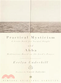 Practical Mysticism ─ A Little Book for Normal People and Abba: Meditations on the Lord's Prayer