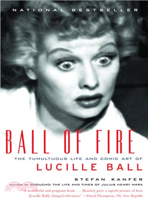 Ball of Fire ─ The Tumultuous Life and Comic Art of Lucille Ball