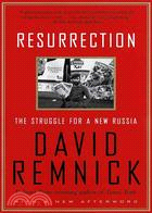 Resurrection ─ The Struggle for a New Russia