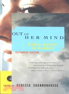 Out of Her Mind ─ Women Writing on Madness