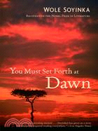 You Must Set Forth at Dawn ─ A Memoir | 拾書所