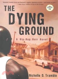 The Dying Ground—A Hip-Hop Noir Novel