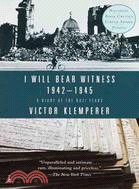 I Will Bear Witness ─ A Diary of the Nazi Years 1942-1945