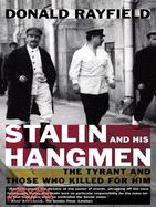 Stalin And His Hangmen ─ The Tyrant And Those Who Killed for Him