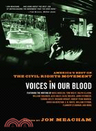 Voices in Our Blood ─ America's Best on the Civil Rights Movement