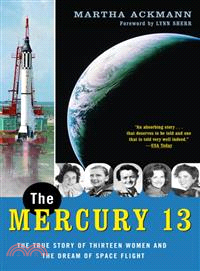 The Mercury 13 ─ the True Story of Thirteen Women and the Dream of Space Flight