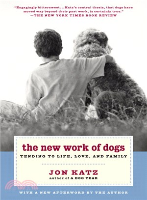 The New Work of Dogs ─ Tending to Life, Love, and Family