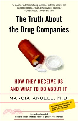 The Truth About The Drug Companies ─ How They Deceive Us And What To Do About It