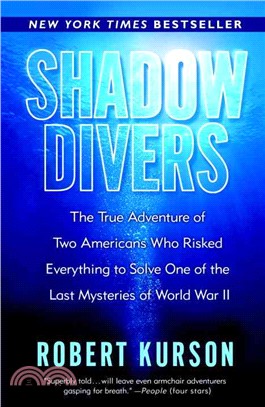 Shadow Divers ─ The True Adventure of Two Americans Who Risked Everything to Solve One of the Last Mysteries of World War II