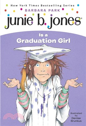 Junie B. Jones Is a Graduation Girl (Junie B. Jones #17)
