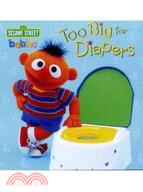 Too Big for Diapers ─ Featuring Jim Henson's Sesame Street Muppets