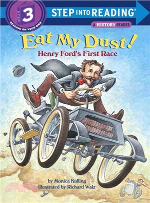 Eat My Dust ─ Henry Ford\