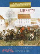 Liberty! ─ How the Revolutionary War Began