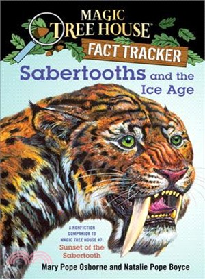 Magic Tree House Fact Tracker #12: Sabertooths and the Ice Age