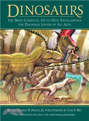 Dinosaurs ─ The Most Complete, Up-to-date Encyclopedia for Dinosaur Lovers of All Ages