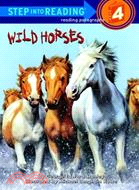 Step into Reading Step 4: Wild Horses*