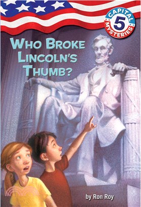 Capital mysteries 5 : Who broke Lincoln