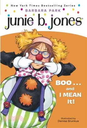 Junie B., First Grader: Boo. . .and I Mean It! (Junie B. Jones #24)