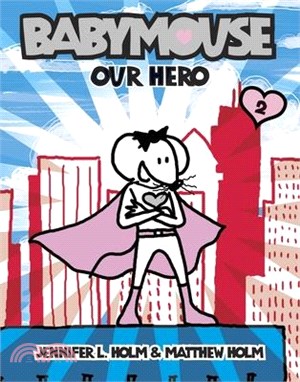 Babymouse 2 ─ Our Hero