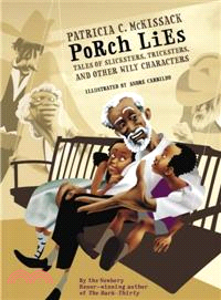 Porch Lies ─ Tales of Slicksters, Tricksters, And Other Wily Characters