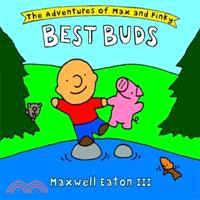 Best Buds :The Adventures of Max and Pinky /