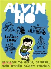 Alvin Ho1  : allergic to girls, school, and other scary things