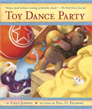 Toy Dance Party ─ Being the Further Adventures of a Bossyboots Stingray, a Courageous Buffalo, & a Hopeful Round Someone Called Plastic