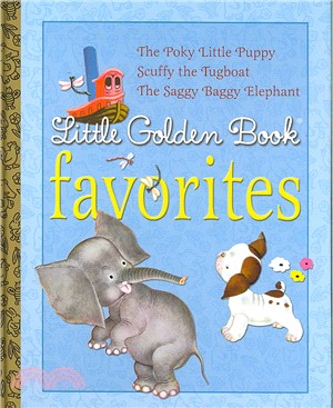 Little Golden Book Favorites 1 ─ The Poky Little Puppy, Scuffy the Tugboat, the Saggy Baggy Elephant