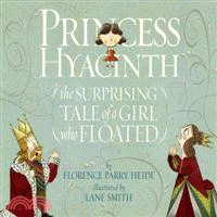 Princess Hyacinth ─ The Surprising Tale of a Girl Who Floated