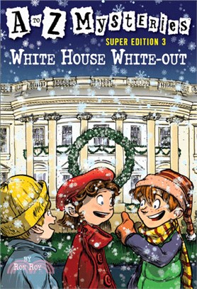 White House White-out (A to Z Mysteries Super Edition 3)