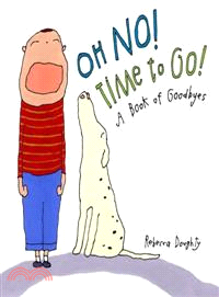 Oh no! Time to go! :a book o...