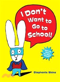 I Don't Want to Go to School!