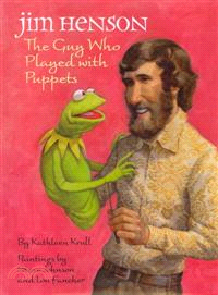 Jim Henson :the guy who played with puppets /