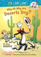 Why oh why are deserts dry? /