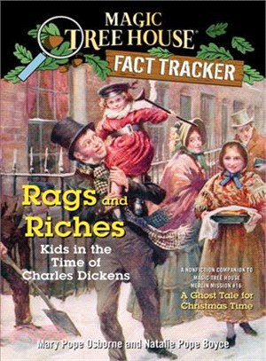 Magic Tree House Fact Tracker #22: Rags and Riches: Kids in the Time of Charles Dickens