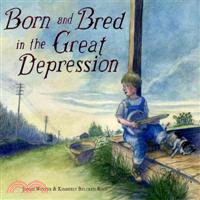 Born and Bred in the Great Depression | 拾書所
