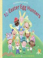 10 Easter Egg Hunters ─ A Holiday Counting Book