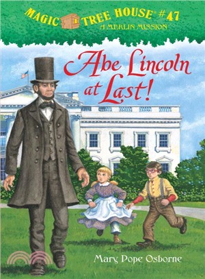 Magic Tree House #47: Abe Lincoln at Last!