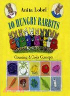 10 hungry rabbits :counting & color concepts /