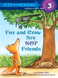Fox and Crow are not friends /