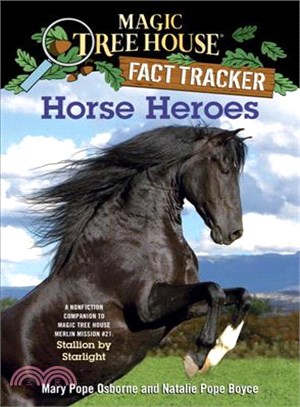 Magic Tree House Fact Tracker #27: Horse Heroes