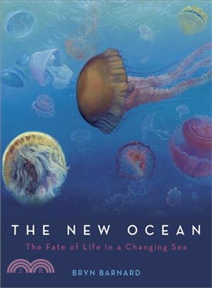 The new ocean :the fate of life in a changing sea /
