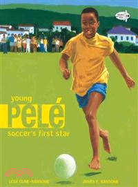 Young Pele ─ Soccer's First Star