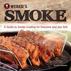 Weber's Smoke ─ A Guide to Smoke Cooking for Everyone and Any Grill