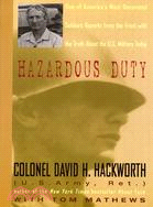 Hazardous Duty: One of America's Most Decorated Soldiers Reports from the Front With the Truth About the U.S. Military Today