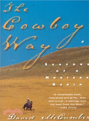 The Cowboy Way: Seasons of a Montana Ranch