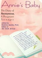 Annie's Baby ─ The Diary of Anonymous, a Pregnant Teenager