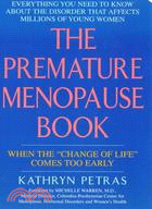 The Premature Menopause Book ─ When the "Change of Life" Comes Too Early